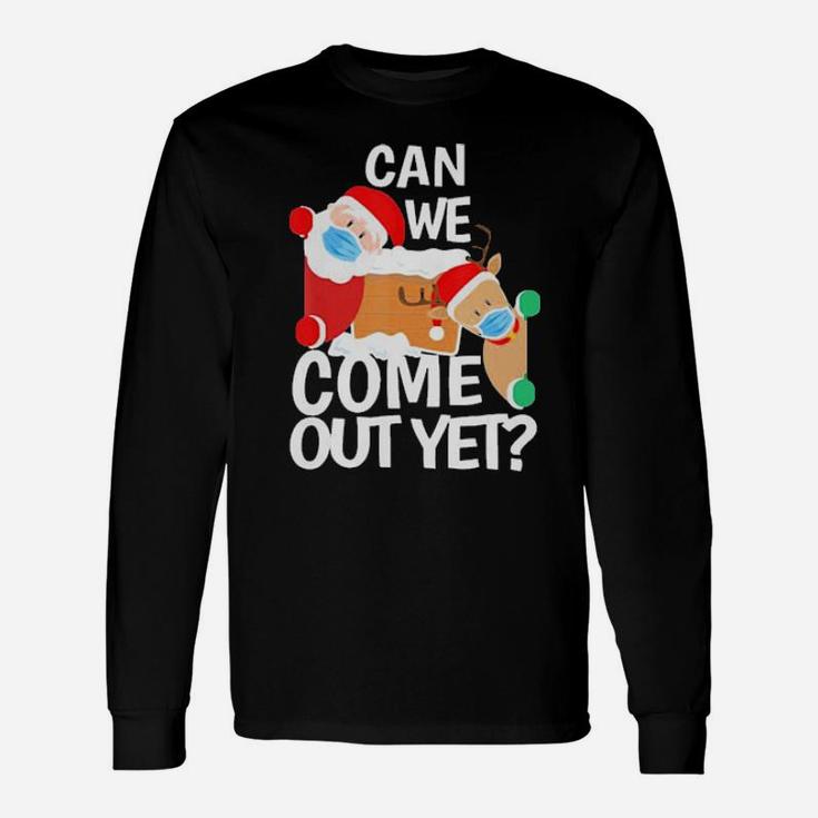 Can You Come Out Hers Long Sleeve T-Shirt