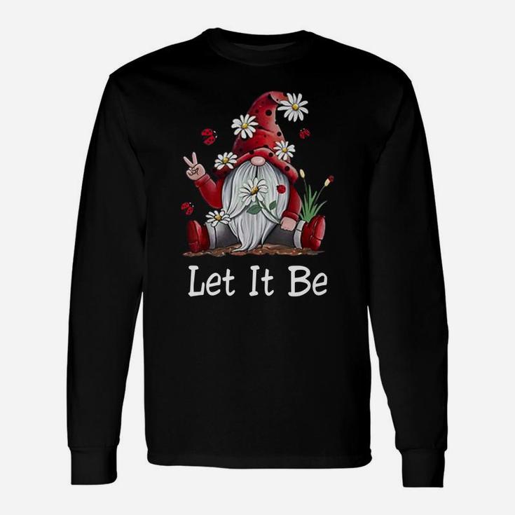 Hippie Let It Be Gnome Unisex Long Sleeve
