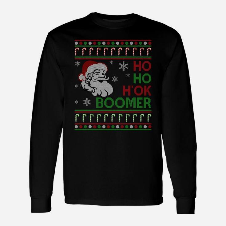 Ho Ho H' Ok Boomer Okay Boomer Ugly Christmas Sweater Sweatshirt Unisex Long Sleeve