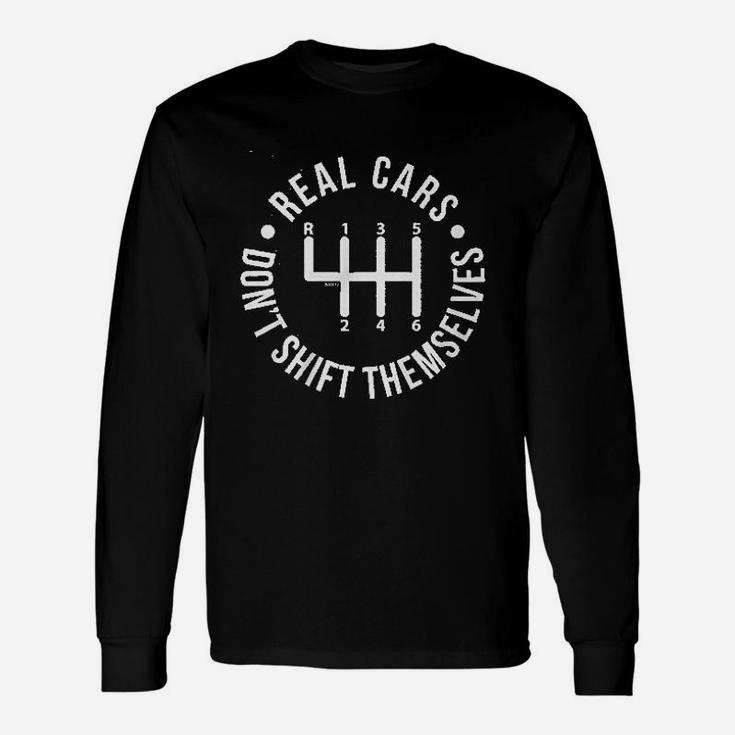 Hoodteez Real Cars Dont Shift Themselves Long Sleeve T-Shirt
