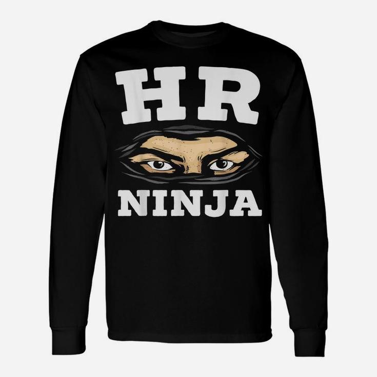 Hr Ninja Hr Manager Staff Recruitment Job Occupation Unisex Long Sleeve