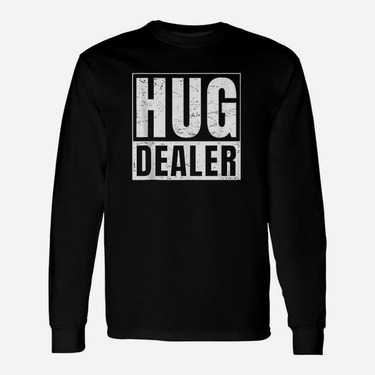Hug Dealer I Free Hugs Unisex Long Sleeve
