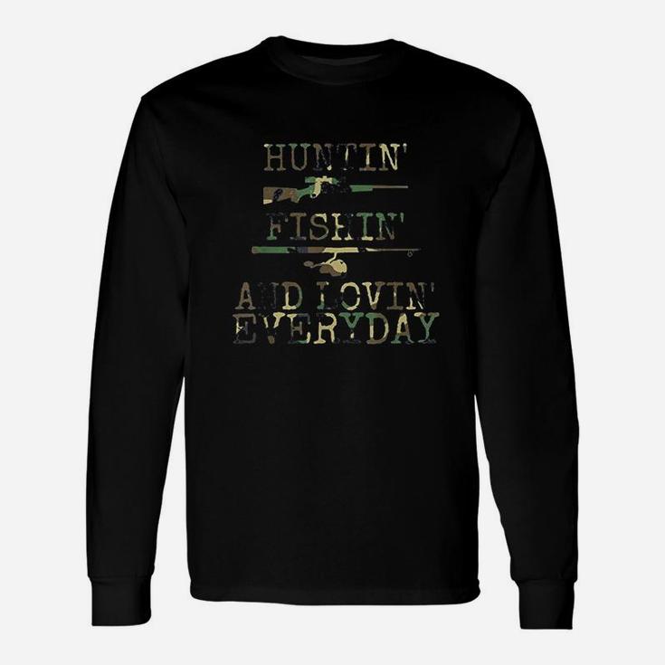 Hunting Fishing And Loving Every Day Unisex Long Sleeve