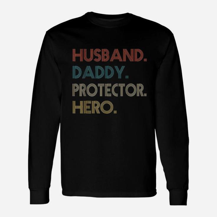 Husband Daddy Protector Hero Fathers Day Gift Dad Son Unisex Long Sleeve
