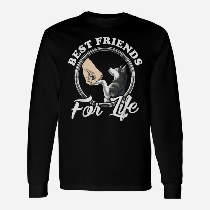 Husky Lover Design "Best Friends For Life" Funny Husky Unisex Long Sleeve