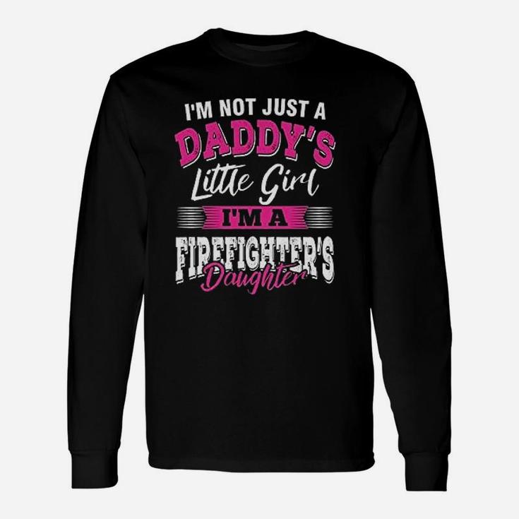 I Am A Firefighters Daughter An Awesome Unisex Long Sleeve