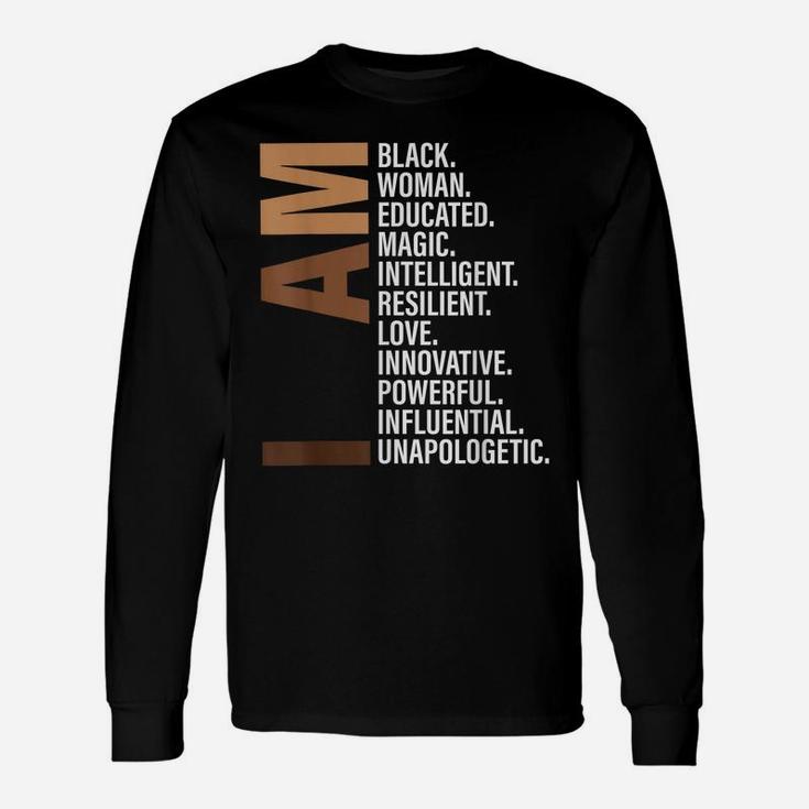 I Am Black Woman Educated Melanin Black History Month Gift Unisex Long Sleeve