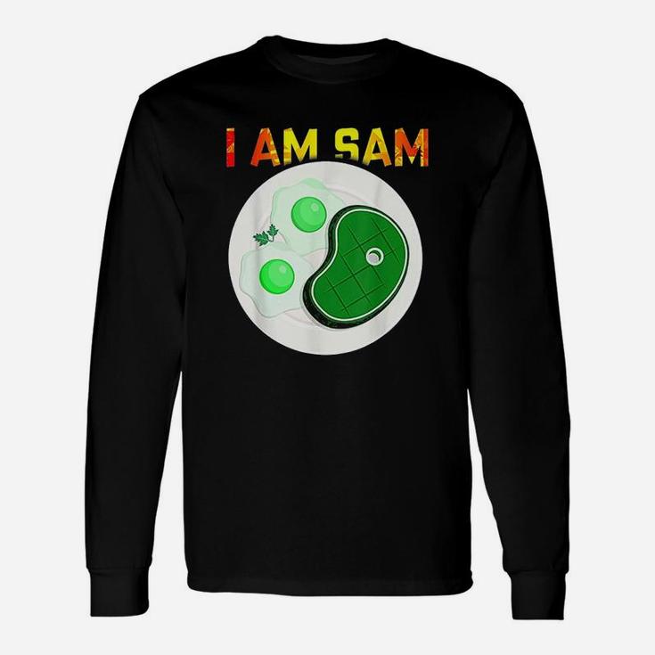 I Am Sam Clothes For Fried Green Ham And Eggs Days Unisex Long Sleeve