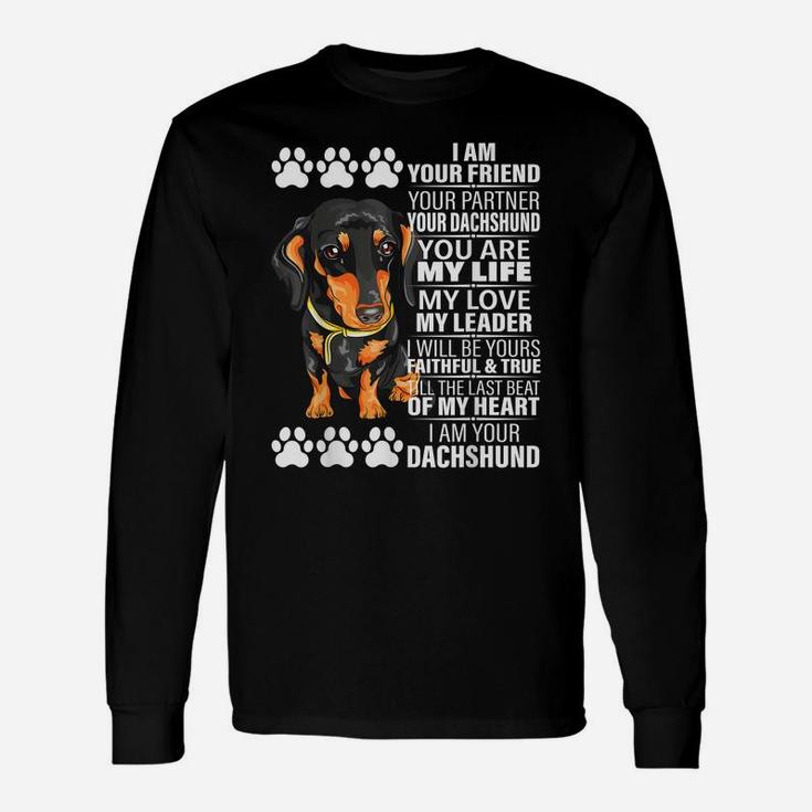 I Am Your Friend Your Partner Your Dachshund Dog Gifts Unisex Long Sleeve