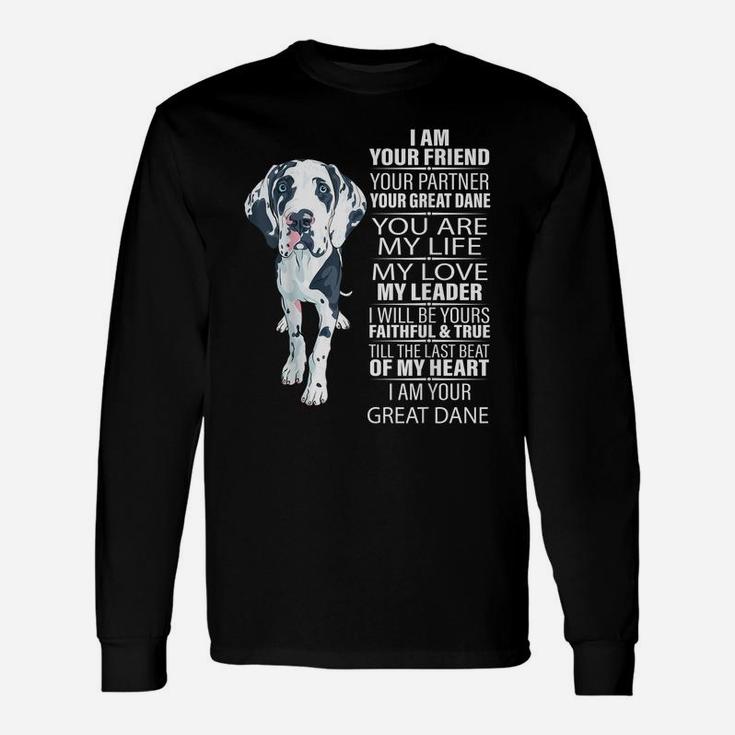 I Am Your Friend Your Partner Your Great Dane Dog Gifts Unisex Long Sleeve