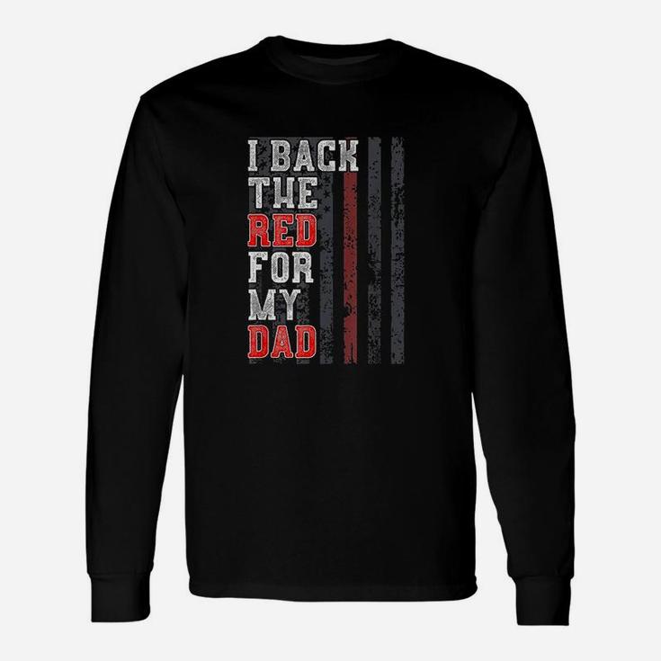 I Back The Red For My Dad Unisex Long Sleeve