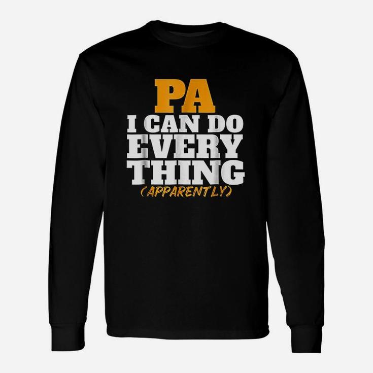 I Can Do Every Thing Apparently Pa Unisex Long Sleeve