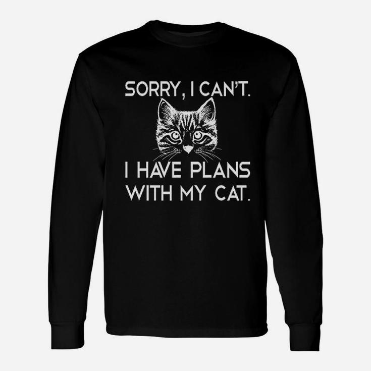 I Cant I Have Plans With My Cat Unisex Long Sleeve