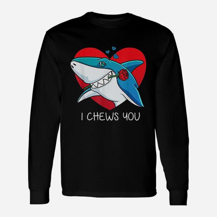 I Chews You Great White Shark Valentines Day Unisex Long Sleeve