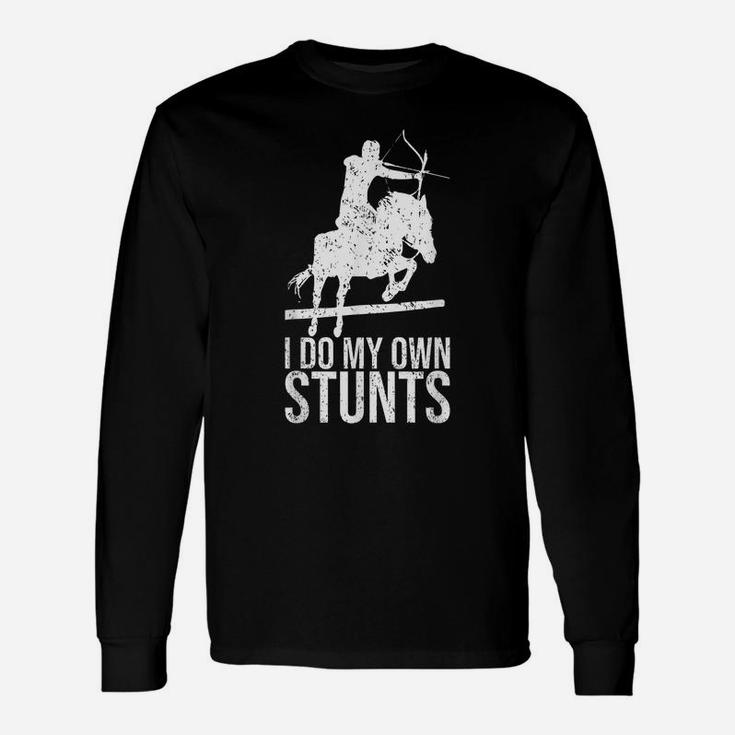 I Do My Own Stunts Shirt Mounted Archery Gift Horse Archer Unisex Long Sleeve