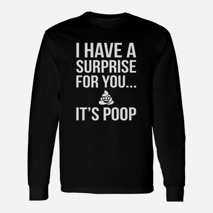 I Have A Surprise For You Its Pup Unisex Long Sleeve