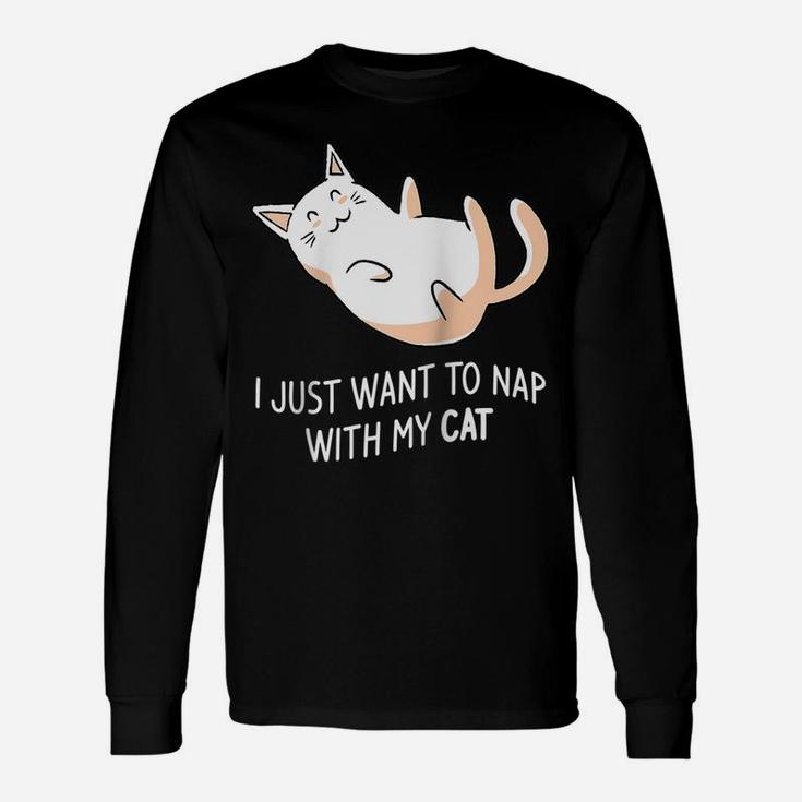 I Just Want To Nap With My Cat Funny Kitten Pet Lover Raglan Baseball Tee Unisex Long Sleeve