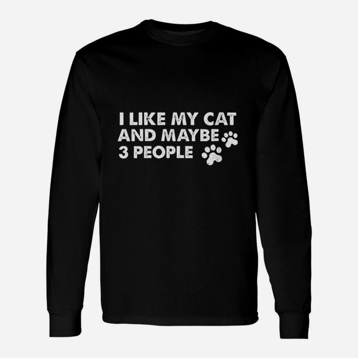I Like My Cat & Maybe 3 People Unisex Long Sleeve