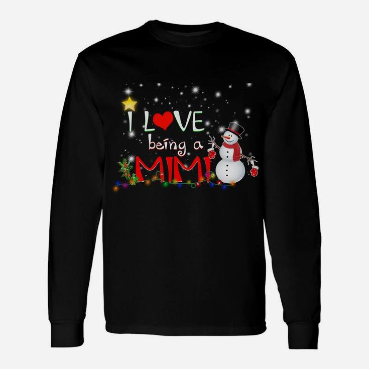 I Love Being A Mimi Christmas Tee Snowman Lovers Gift Unisex Long Sleeve