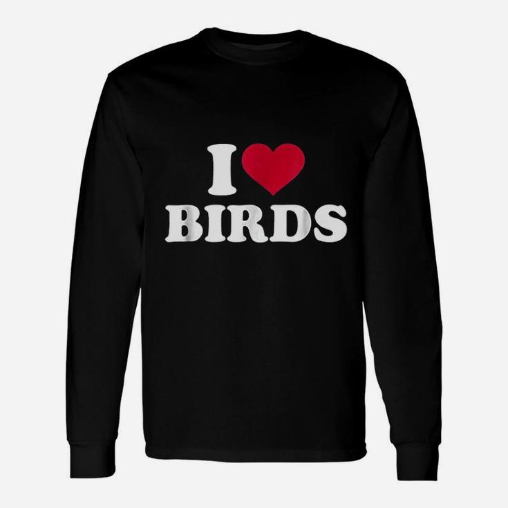 I Love Birds Unisex Long Sleeve