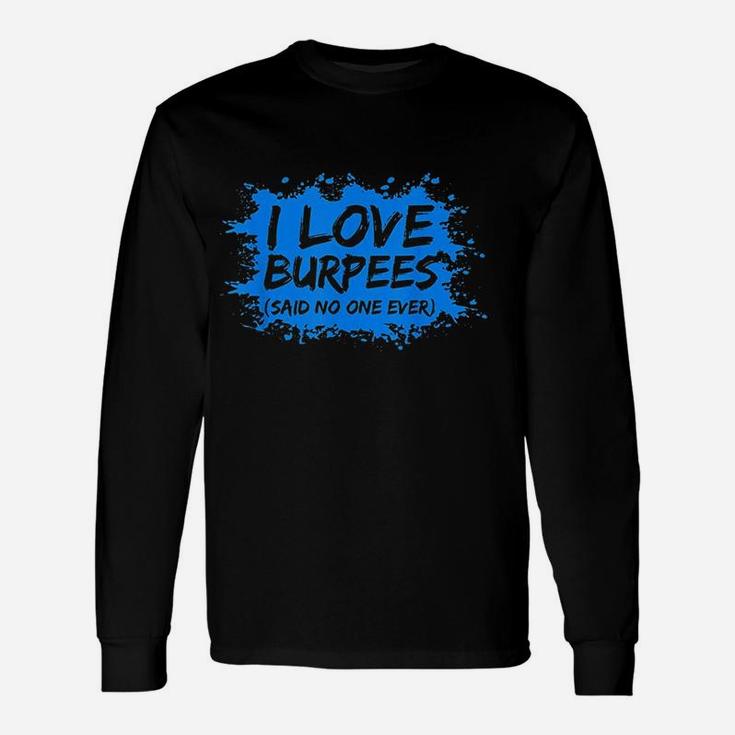 I Love Burpees Unisex Long Sleeve