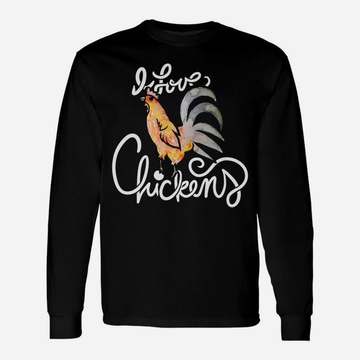 I Love Chickens Rooster Unisex Long Sleeve