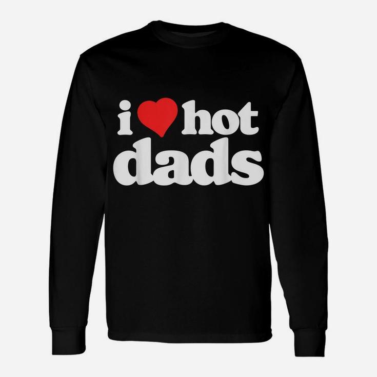 I Love Hot Dads Funny 80S Vintage Minimalist Heart Unisex Long Sleeve