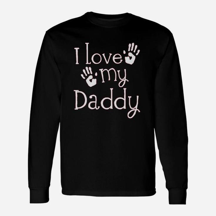 I Love My Daddy Unisex Long Sleeve