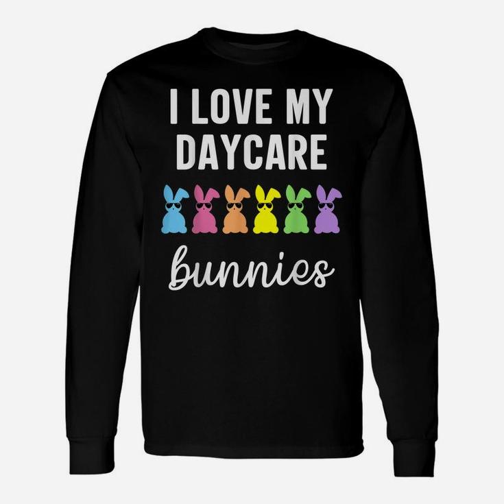 I Love My Daycare Bunnies Cute Teacher Easter Day Unisex Long Sleeve