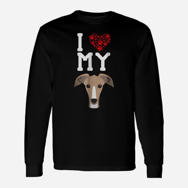 I Love My Dog - Greyhound Animal Lover Best Friend Unisex Long Sleeve