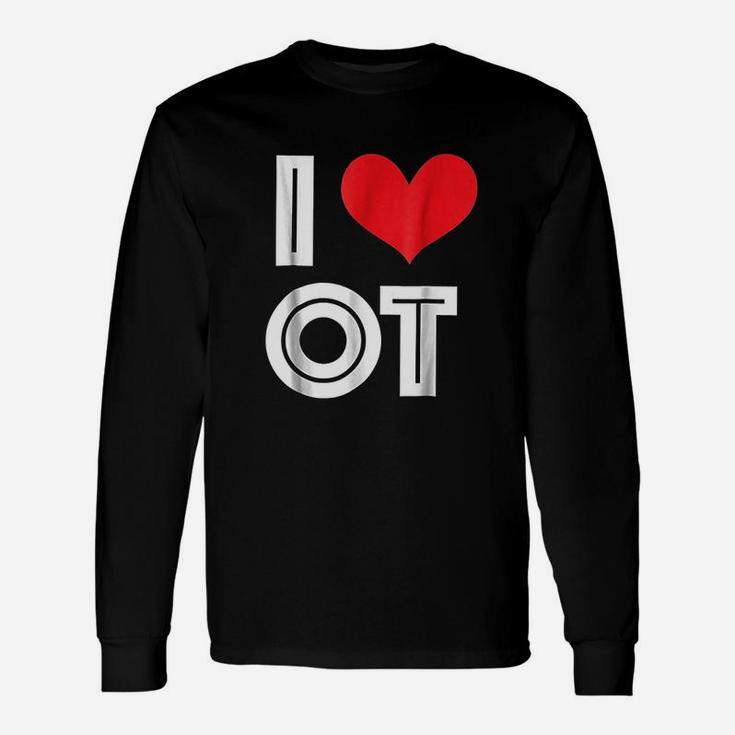 I Love Ot Occupational Therapy Unisex Long Sleeve