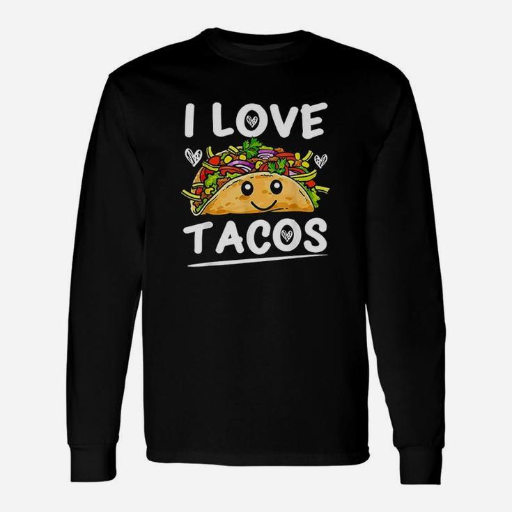 I Love Tacos Cinco De Mayo Taco Unisex Long Sleeve