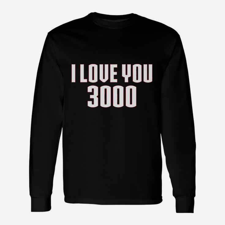 I Love You 3000 Unisex Long Sleeve