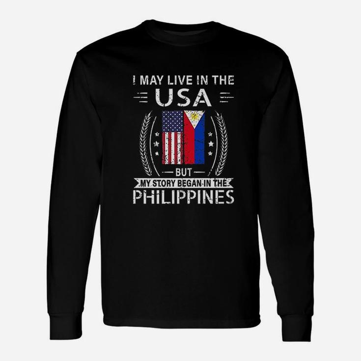 I May Live In The Usa The Philippines Flag Unisex Long Sleeve