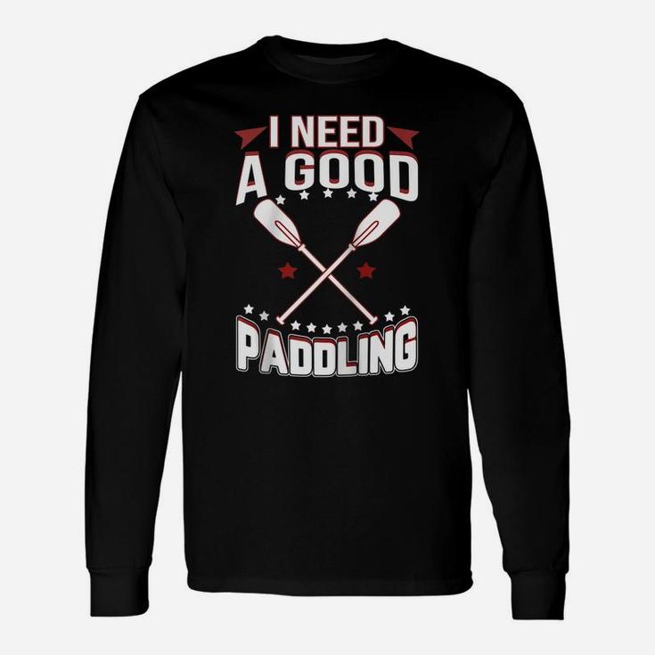 I Need A Good Paddling Shirt Funny River Rafting Raglan Baseball Tee Unisex Long Sleeve