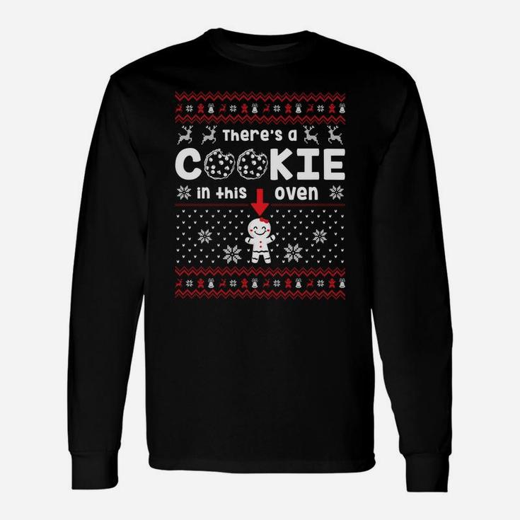 I Put A Cookie In That Oven There's A Cookie In That Oven Sweatshirt Unisex Long Sleeve