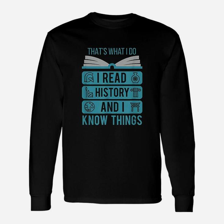 I Read History And Know Things Unisex Long Sleeve