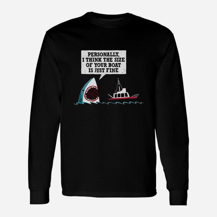 I Think The Size Of Your Boat Is Just Fine Unisex Long Sleeve