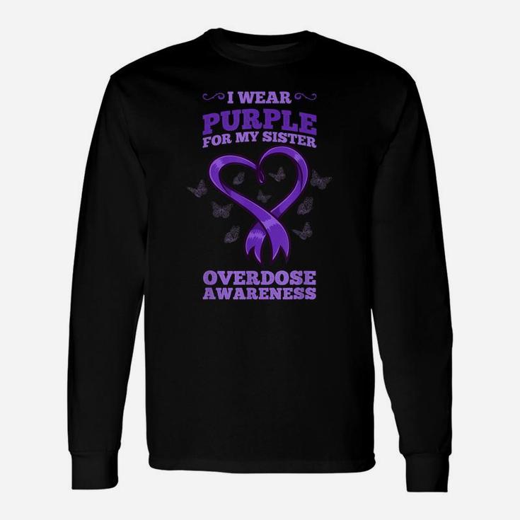 I Wear Purple For My Sister Overdose Awareness Unisex Long Sleeve