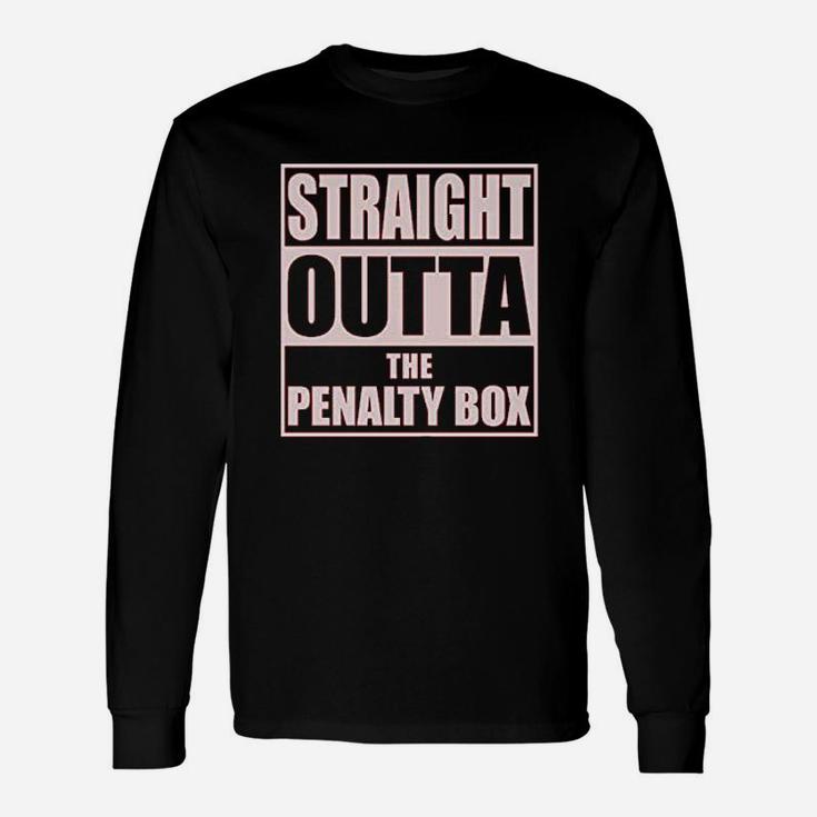 Ice Hockey Player Pullover Gift Straight Outta The Penalty Box Unisex Long Sleeve