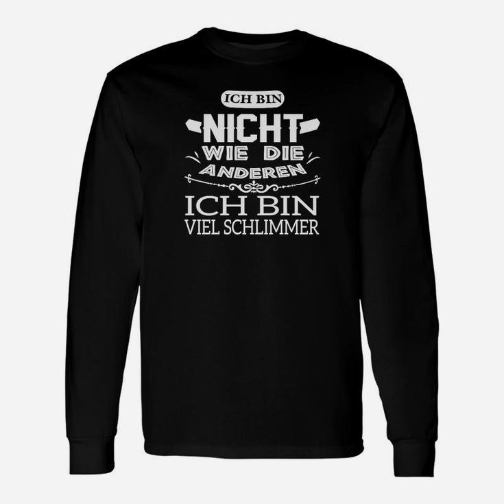 Ich Bin Nicht Wie Die Anderen Spruch Schwarzes Langarmshirts für Individualisten