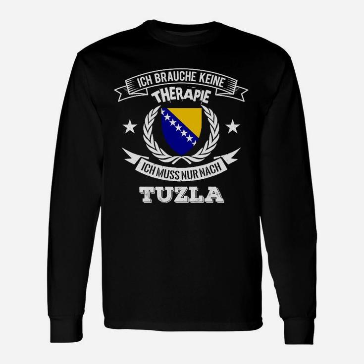 Ich Brauche Keine Therapie, Nur Tuzla Reisen Langarmshirts für Reiselustige