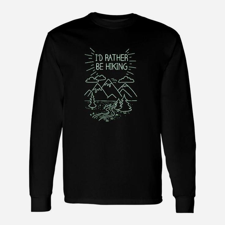 Id Rather Be Hiking Funny Summer Nature Camping Unisex Long Sleeve