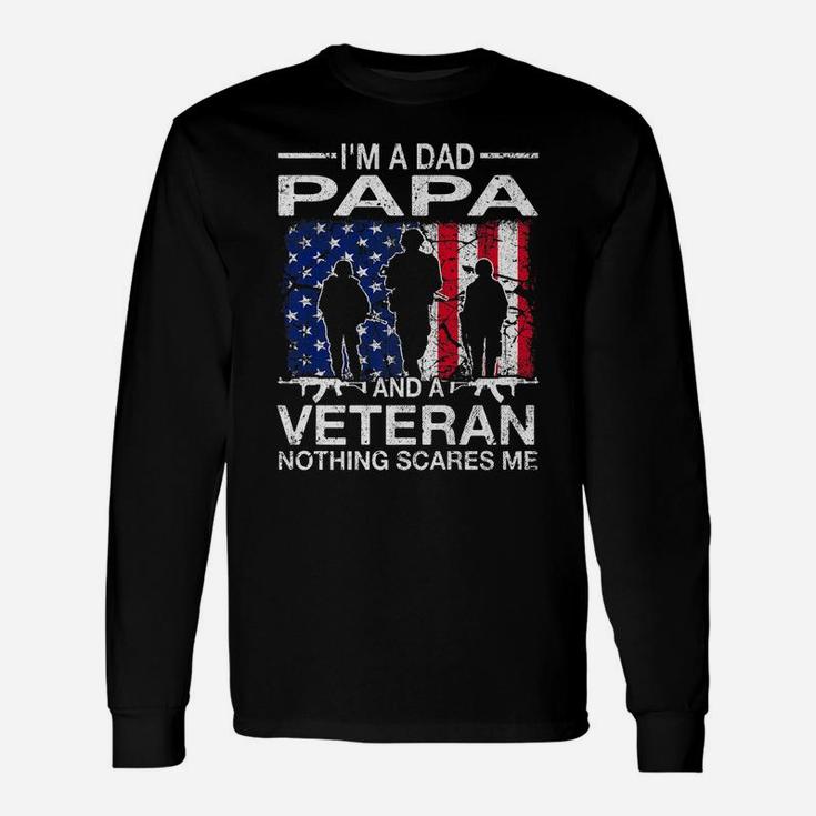 I'm A Dad Papa And A Veteran  For Dad Father's Day Unisex Long Sleeve