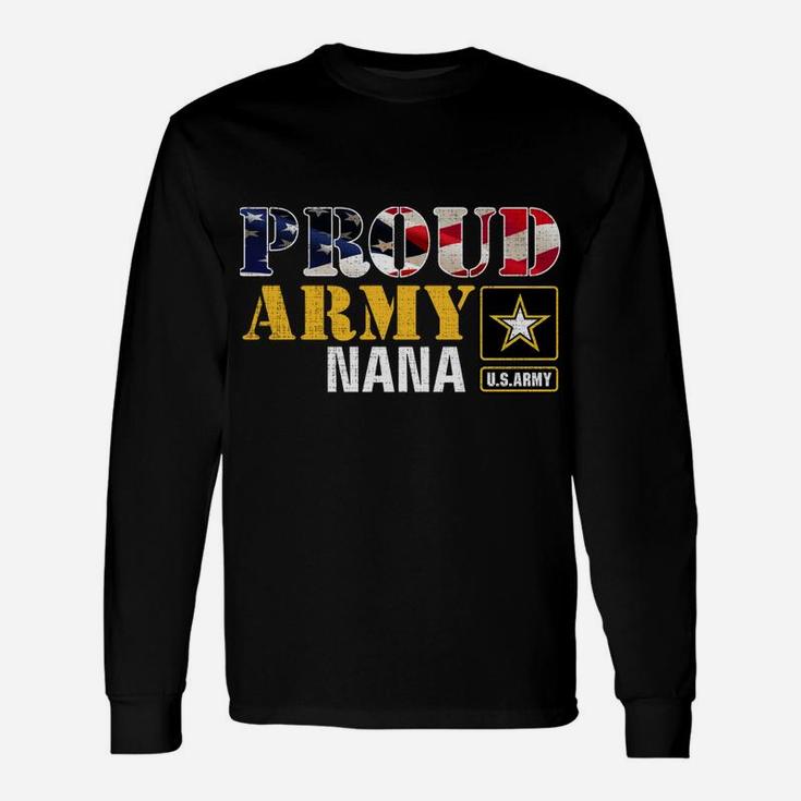 I'm A Proud Army Nana American Flag Military Gift Veteran Unisex Long Sleeve
