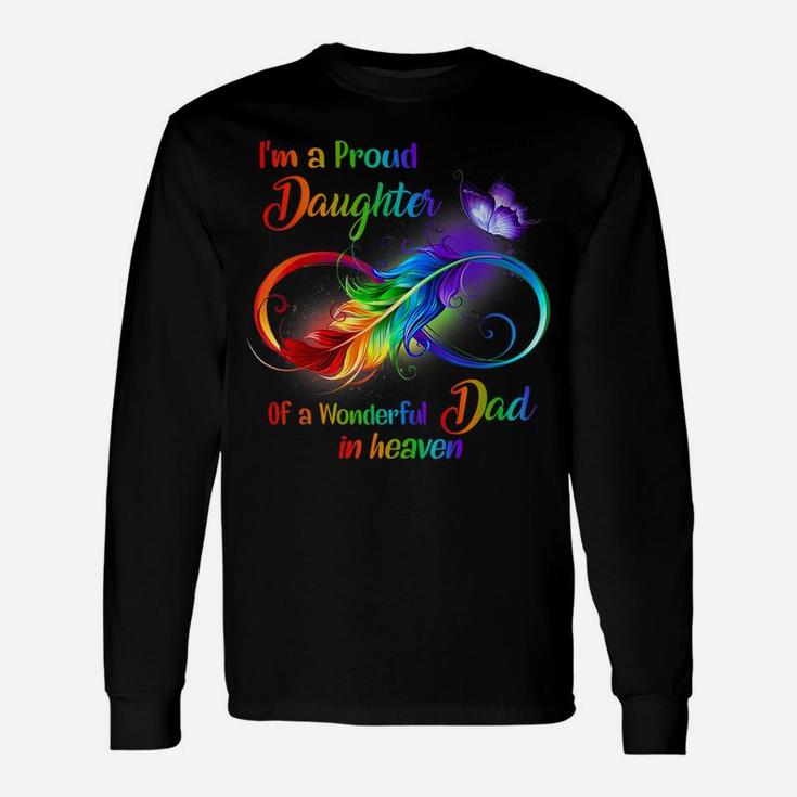 I'm A Proud Daughter Of A Wonderful Dad In Heaven Family Unisex Long Sleeve