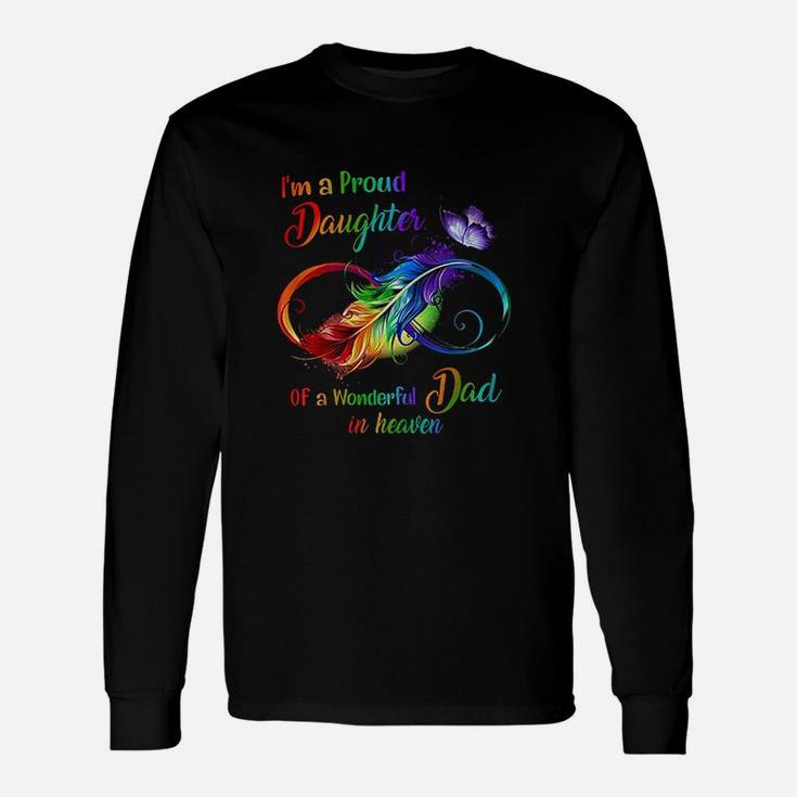 Im A Proud Daughter Of A Wonderful Dad In Heaven Unisex Long Sleeve