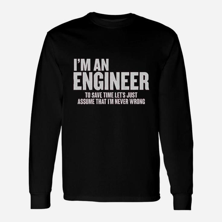 Im An Engineer  Funny Engineering Gift Unisex Long Sleeve