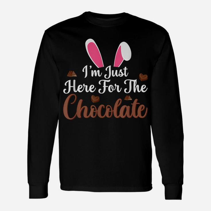 I'm Just Here For The Chocolate Funny Easter Bunny Unisex Long Sleeve