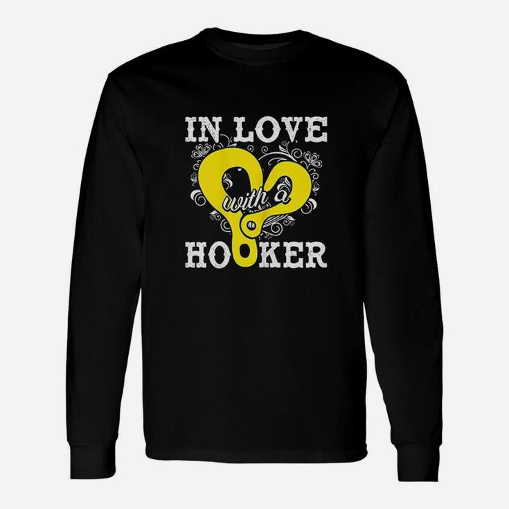 In Love With A Hooker Tow Truck Driver Wife Gift Unisex Long Sleeve